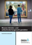 Titelbild "Museen blinden- und sehbehindertengerecht gestalten"
